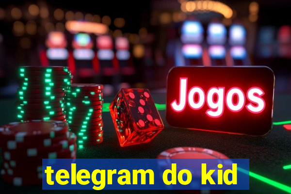 telegram do kid